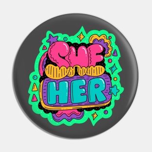 Pronouns She Her Pin