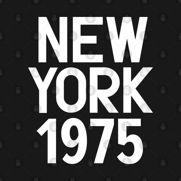 Iconic New York Birth Year Series: Timeless Typography - New York 1975 by Boogosh