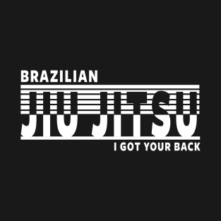 JIU JITSU - I GOT YOUR BACK T-Shirt