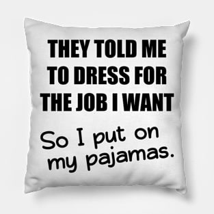 Dress for Success Pillow