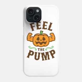 Feel The Pump Phone Case