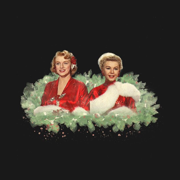 Sisters - A Merry White Christmas - White Christmas - T-Shirt