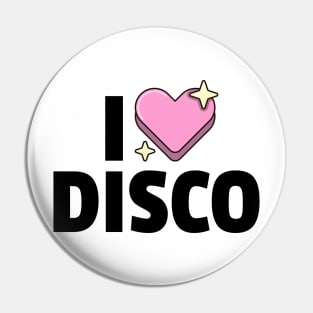 I LOVE DISCO (black) Pin