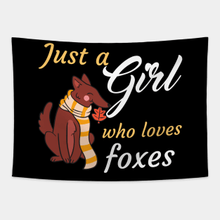 Just A Girl Who Loves Foxes Tapestry