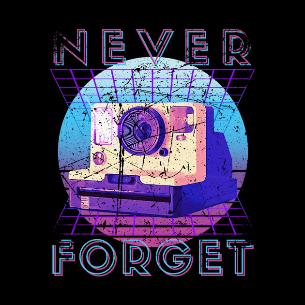 Never Forget Retro 80s 90s Nostalgia by Schwarzweiss