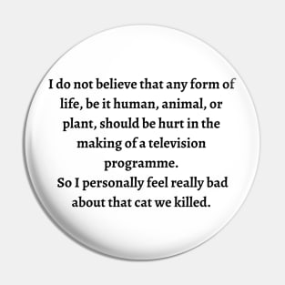 Garth Marenghi’s cat quote Pin