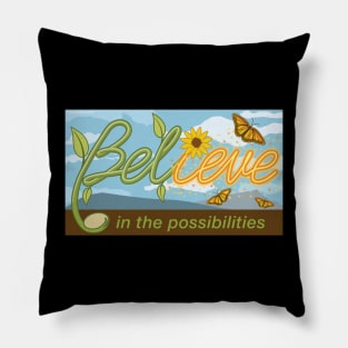 Believe in the Possibilities Pillow