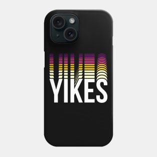 yikes Phone Case