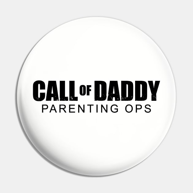 Call Of Daddy Parenting Ops // Black Pin by Throbpeg