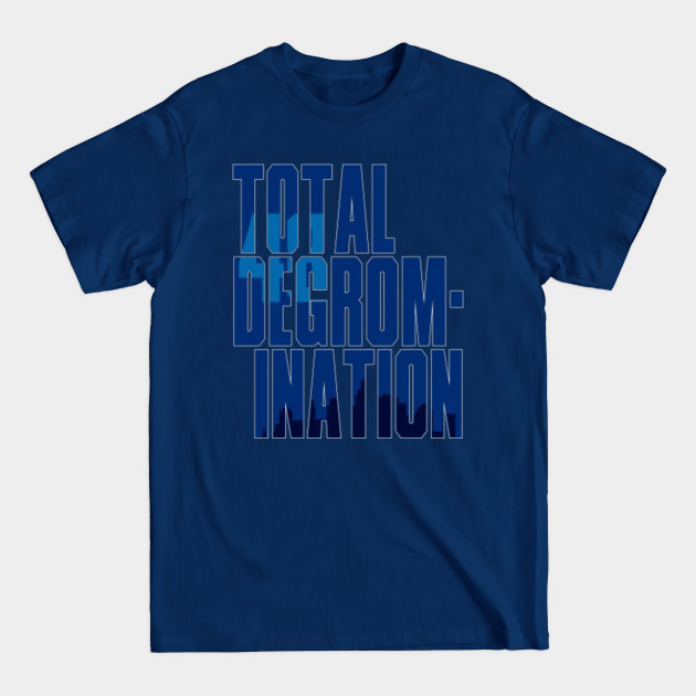 Disover Total deGromination In Blue - Mets - T-Shirt