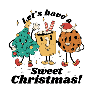 Let"s Have A Sweet Christmas T-Shirt