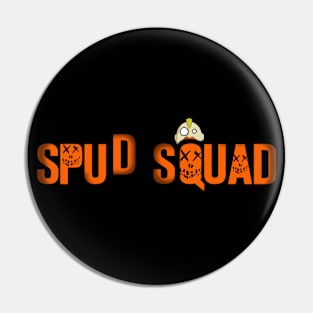 Spud Squad Pin