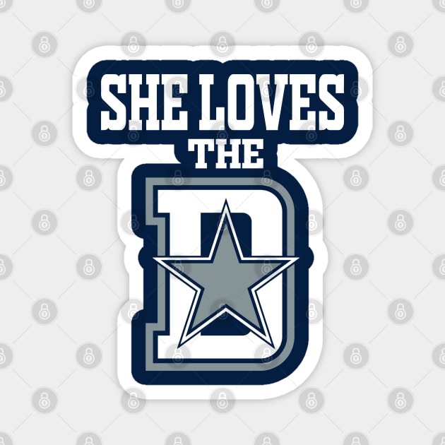 She Loves The D Funny Dallas Football Magnet by FFFM