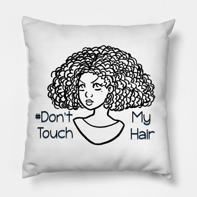 Dont Touch My Hair - Natural Curls Pillow by The.Pretty.Latina