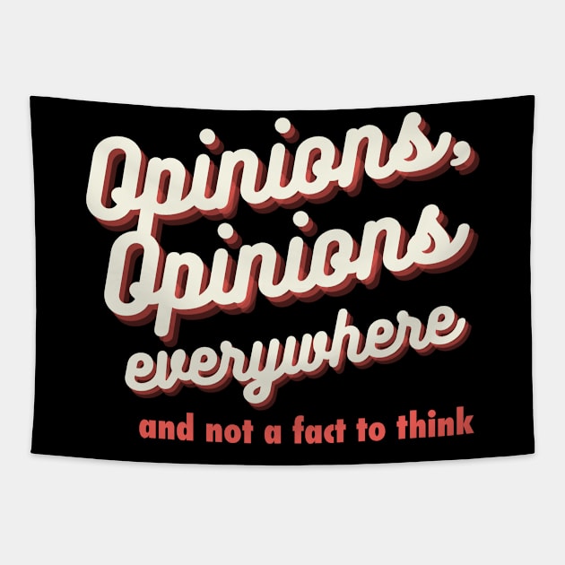 Opinions, Opinions Everywhere Tapestry by SnarkSharks