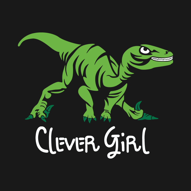 Dinosaur Clever Girl by ThyShirtProject - Affiliate