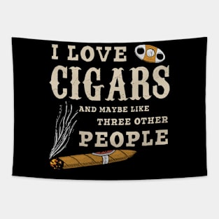 I Love Cigars And Maybe 3 Other People Funny Smoker Tapestry