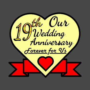 Our 19th Wedding anniversary T-Shirt