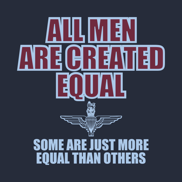 Parachute Regiment - All Men Are Created Equal by Firemission45