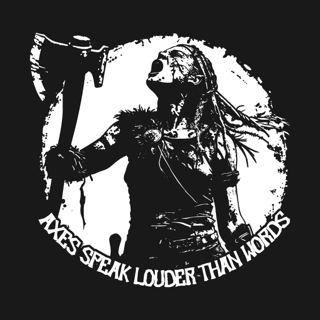 Axes Speak Louder Than Words by ATLSHT