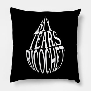 My Tears Ricochet Teardrop Pillow