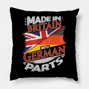 Made In Britain With German Parts - Gift for German From Germany Pillow