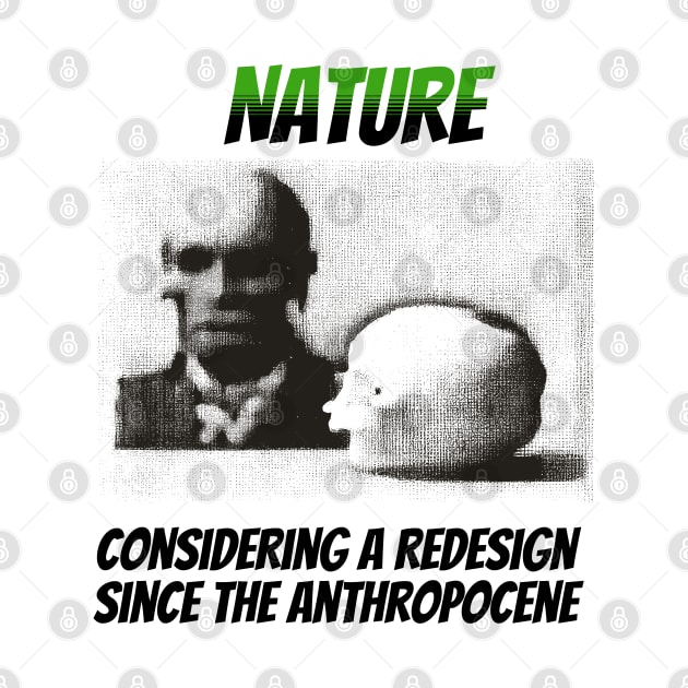 Nature: Considering a Redesign Since the Anthropocene by happymeld