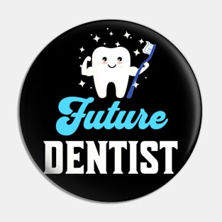 Future dentist Pin