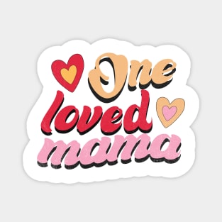 One Loved Mama Valentines Day Magnet