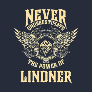 Lindner Name Shirt Lindner Power Never Underestimate T-Shirt