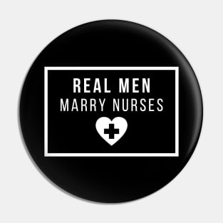 Real Men marry Nurses white text design Pin