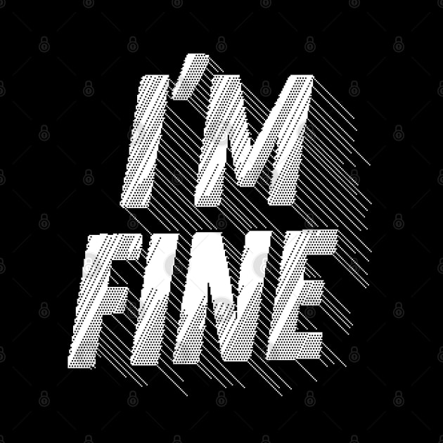 I'm Fine / Logo Graphic Design Pixel Font by DankFutura