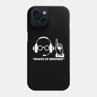 Sketch streamer whats up brother Phone Case