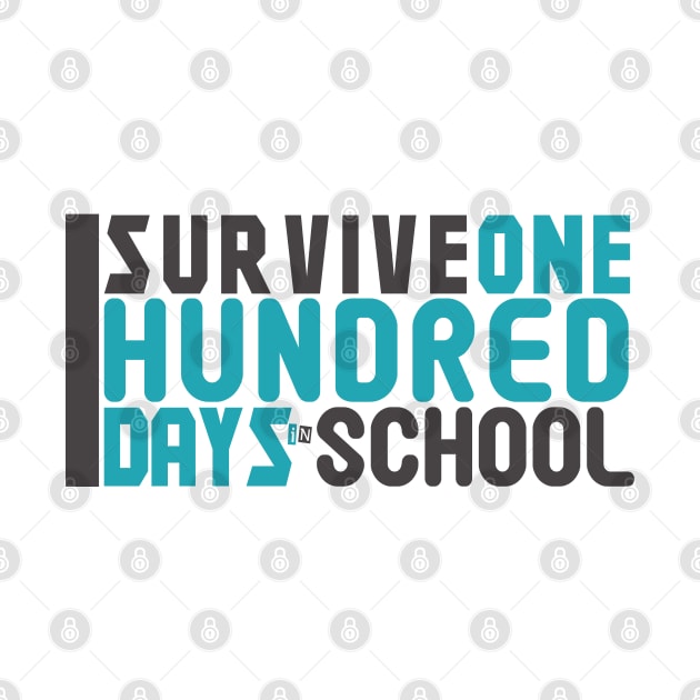 I Servive One Hundred Days In School Tee Teacher or Student by DarkTee.xyz