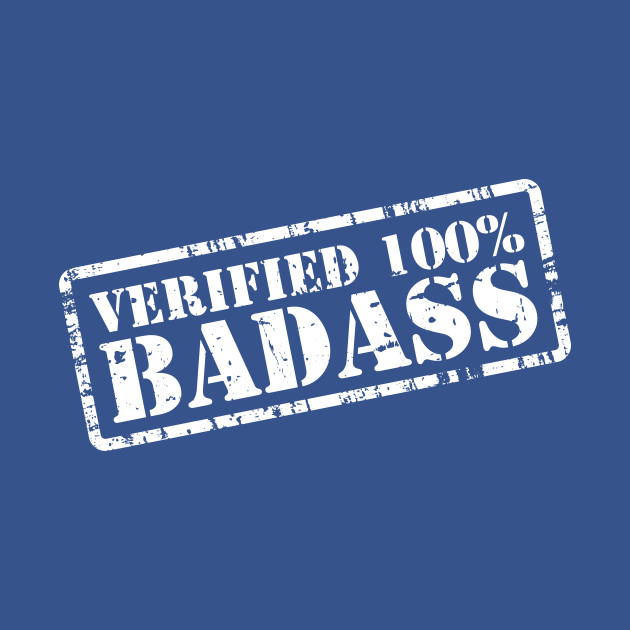 Disover Verified 100% Badass - Badass - T-Shirt