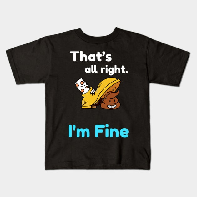 Funny I'm fine Definition | Kids T-Shirt