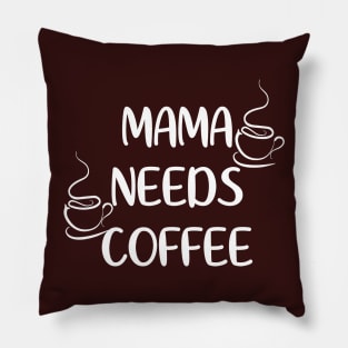 Mama Needs Coffee Letter Print Cute Mommy Women Funny Graphic Mothers Day Pillow