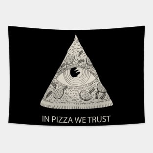 IN PIZZA WE TRUST Tapestry