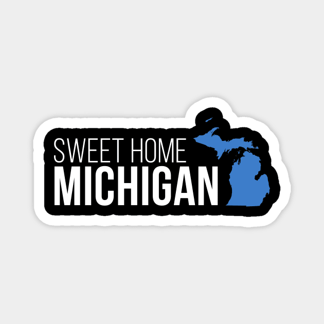 Michigan Sweet Home Magnet by Novel_Designs