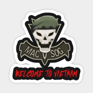 MACV SOG , WELCOME TO VIETNAM Magnet
