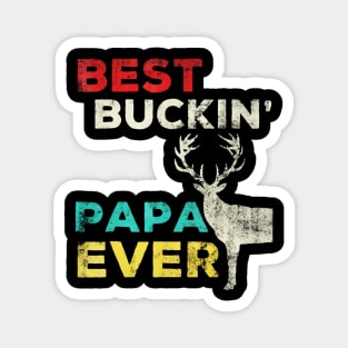 Best Buckin Papa Ever Shirt Deer Hunting Bucking Father Magnet