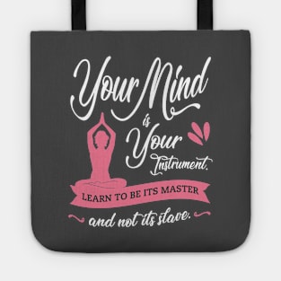 Your Mind is Your Instrument Quote Yoga Design Tote