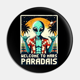 Welcome To Mars, Paradise Pin