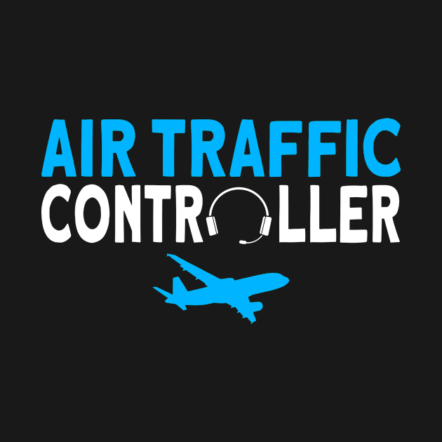 Air Traffic Controller by TheBestHumorApparel