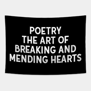 Poetry The Art of Breaking and Mending Hearts Tapestry