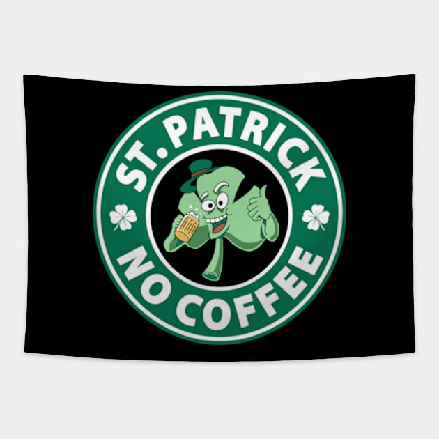 St. Patrick No Coffee Tapestry by Three Meat Curry