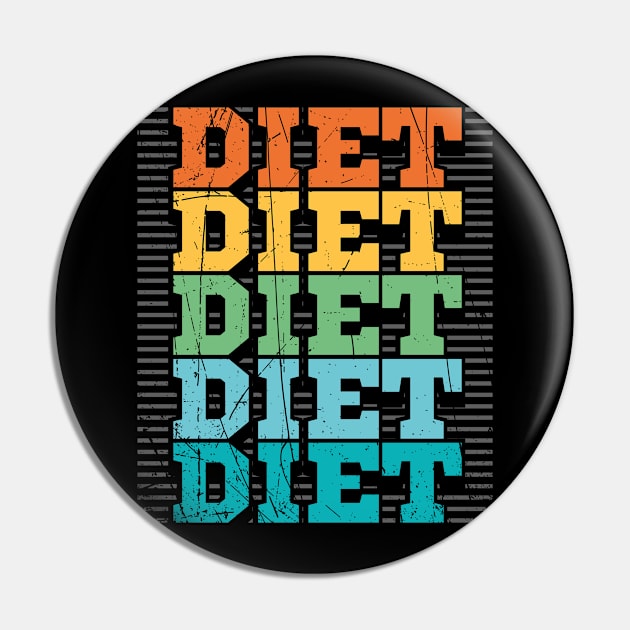 Diet Diet Diet print Pin by KnMproducts