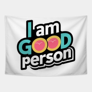 I Am A Good Person Tapestry