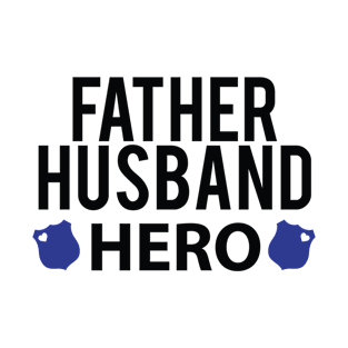 Fathers Day Gift, Father Husband Hero T-Shirt