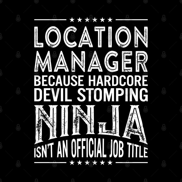 Location manager Because Hardcore Devil Stomping Ninja Isn't An Official Job Title by RetroWave